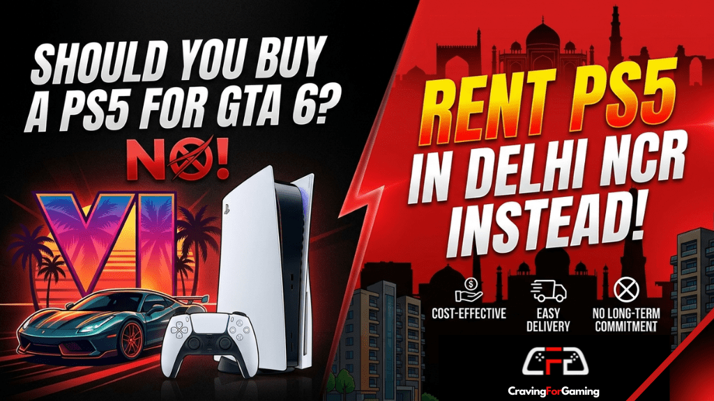 Should You Buy a PS5 Just for GTA 6? Rent PS5 in Delhi NCR Instead